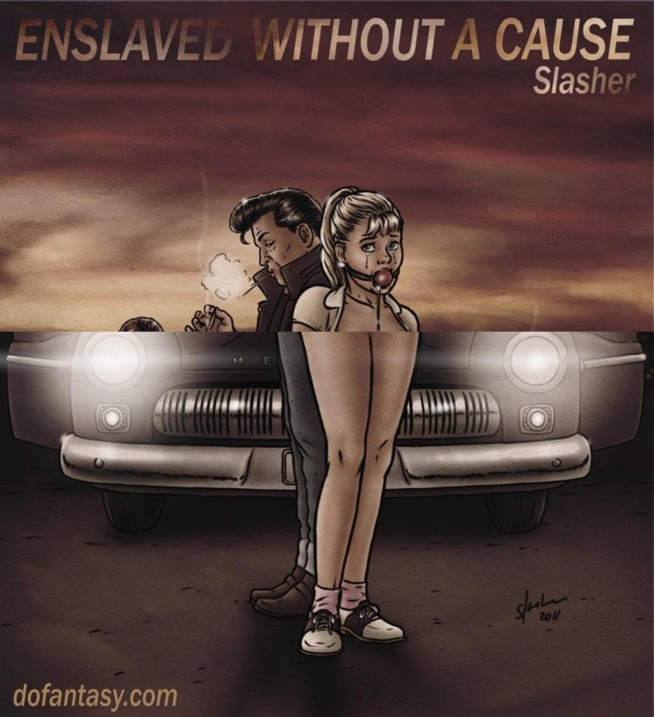 【中文翻译】Enslaved Without a Cause - (前3图为预览 the full collection begin with the 4th image)
Slasher 
在《被奴役没有原因》中，Sandy的生活在原本应该是完美的一晚发生了可怕的转折。Sandy刚刚满18岁，并兴奋地和乔纳森约会，乔纳森是英俊的足球队队长，Sandy相信自己正生活在梦中。在看了一场浪漫的电影和在观景点看日落后，她觉得一切都不会出错。但是当乔纳森的魅力转为侵略时，她的魔幻之夜变成了噩梦。绝望地逃脱乔纳森的追求，Sandy逃入夜色中，希望得到拯救。当她拦下她看到的第一个车时，一种解脱感涌上她的心头，相信她找到了安全。她不知道，从车里走出来的男人不是救星——