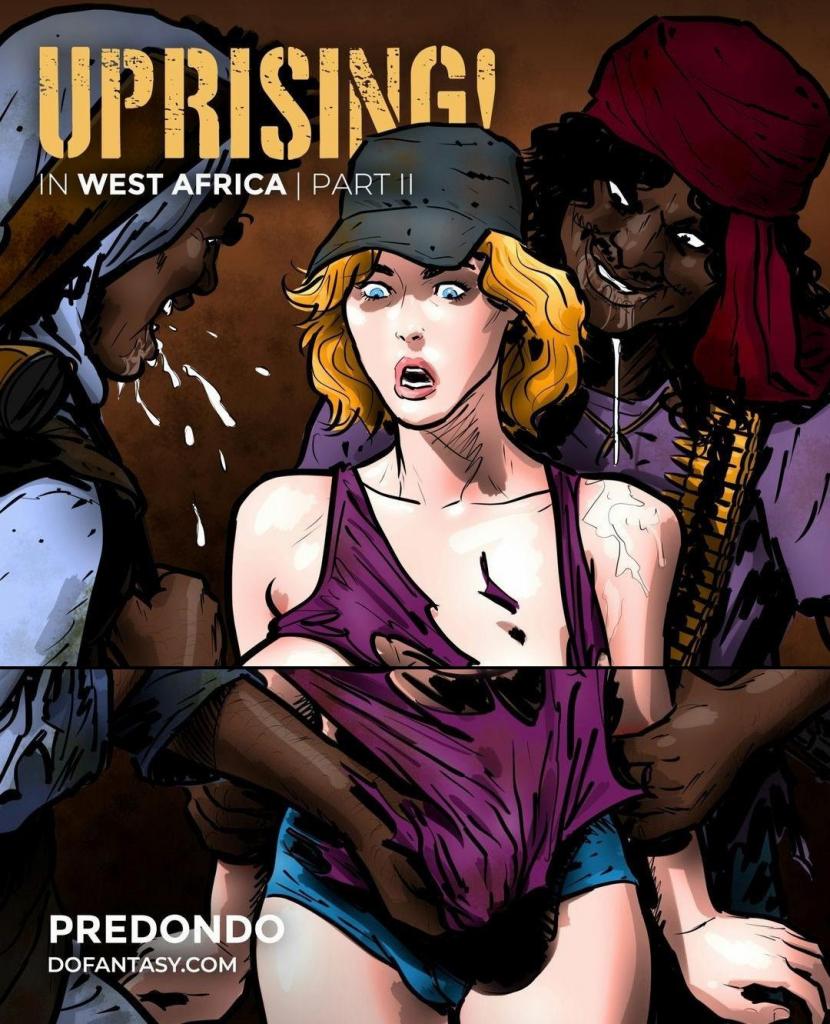 【中文翻译】Uprising in West Africa 2 - (前3图为预览 the full collection begins with the 4th image)
Predondo 
美国记者卡特琳渴望得到一生中最重要的新闻故事，她发现自己从远处监视卡拉·甘吉。她追求完美镜头的努力以灾难告终，因为塔塔将军的手下抓住了她，像抓获珍贵猎物一样将她拖进城市。被绑起来并被游街示众，作为又一个美国间谍，卡特琳的噩梦在她被带到无情的独裁者面前的那一刻开始。她的傲慢很快消退，她遭受他的残酷惩罚，忍受他的愤怒，并被迫服务士兵和女奴。通过每一个残忍的行为，卡特琳拼命抓住希望，但在塔塔将军的领地，希望极为稀缺。